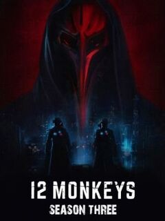 12 обезьян - 3 сезон