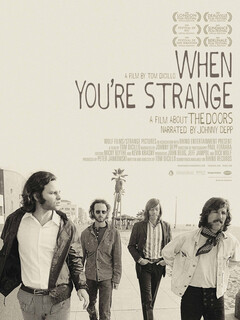 The Doors. When you`re strange